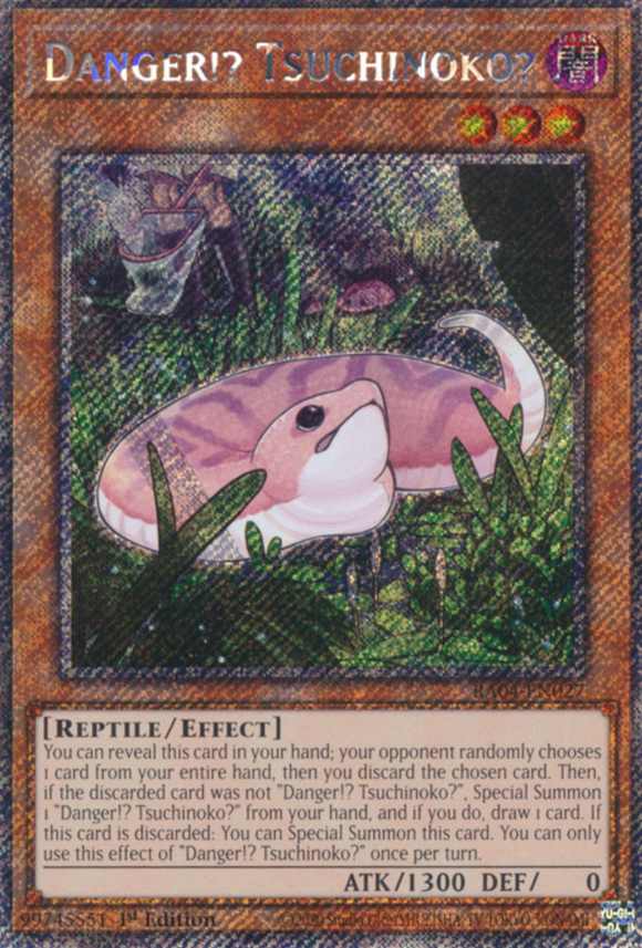 Danger!? Tsuchinoko? - RA04-EN027 - Platinum Secret Rare 1st Edition